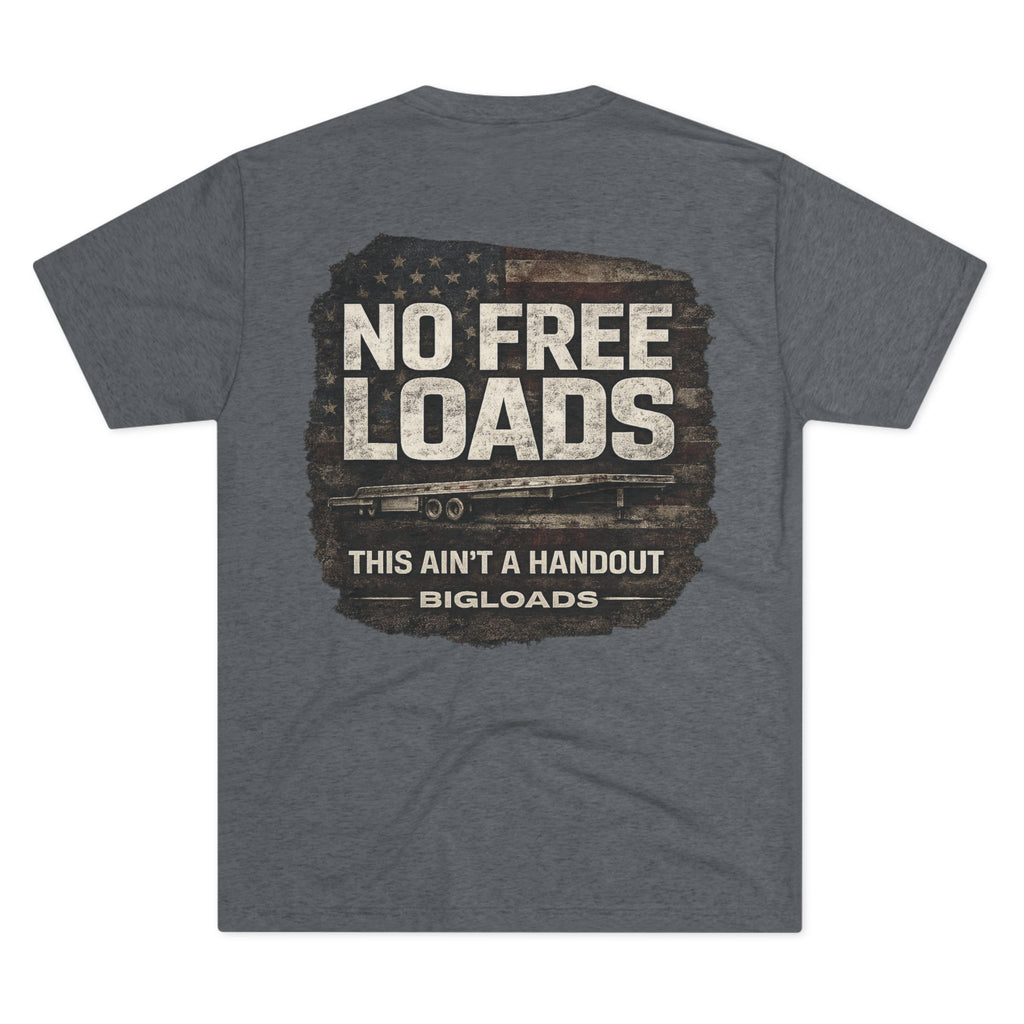 BigLoads "No Free Loads" T-Shirt